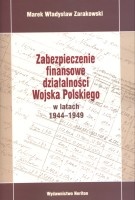 Zabezpieczenie finansowe działalności Wojska Polskiego w latach 1944-1949