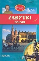 Zabytki Polski. Atlas dla ciekawych 
