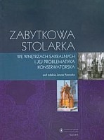 Zabytkowa stolarka we wnętrzach sakralnych i jej problematyka konserwatorska