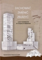 Zachować - zmienić - zburzyć