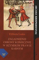 Zagadnienie obrony koniecznej w rzymskim prawie karnym