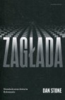 Zagłada Niezakończona historia Holocaustu
