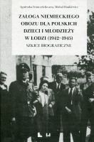 Załoga niemieckiego obozu dla polskich dzieci i młodzieży w Łodzi