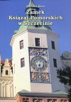 Zamek Książąt Pomorskich w Szczecinie