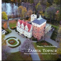 Zamek Topacz. Historia wieży i dworu w Ślęzie