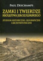 Zamki i twierdze Królestwa Jerozolimskiego