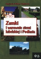 Zamki i warownie ziemi lubelskiej i Podlasia