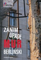 Zanim upadł mur berliński