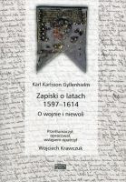 Zapiski o latach 1597-1614. O wojnie i niewoli