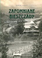 Zapomniane Bieszczady odkrywamy na nowo