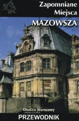 Zapomniane miejsca Mazowsza