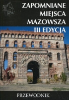 Zapomniane miejsca Mazowsza III edycja