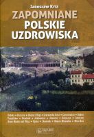 Zapomniane polskie uzdrowiska