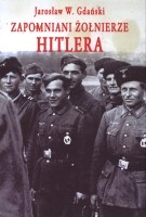 Zapomniani żołnierze Hitlera