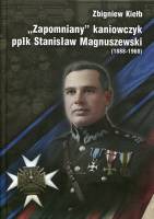 Zapomniany kaniowczyk ppłk Stanisław Magnuszewski (1888-1968)