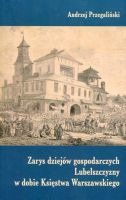Zarys dziejów gospodarczych Lubelszczyzny w dobie Księstwa Warszawskiego