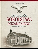 Zarys dziejów sokolstwa niżańskiego (1903–1939)