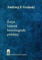 Zarys historii historiografii polskiej