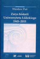 Zarys historii Uniwersytetu Łódzkiego 1945-2015