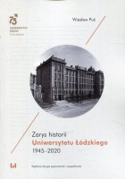 Zarys historii Uniwersytetu Łódzkiego 1945-2020