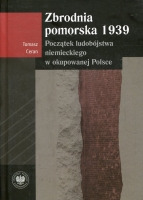 Zbrodnia pomorska 1939. Początek ludobójstwa niemieckiego w okupowanej Polsce