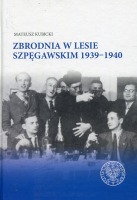 Zbrodnia w Lesie Szpęgawskim 1939‒1940