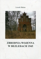 Zbrodnia wojenna w Bezledach 1945