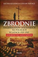 Zbrodnie nacjonalistów ukraińskich na Polakach w latach 1939-1945 