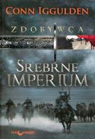 Zdobywca Tom 4 Srebrne imperium