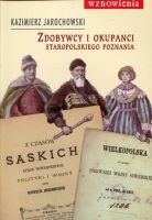 Zdobywcy i okupanci staropolskiego Poznania