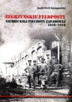 Zegrzyńskie feldposty niemieckiej piechoty zapasowej 1916-1918