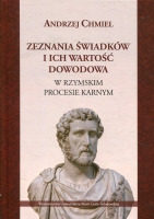 Zeznania świadków i ich wartość dowodowa w rzymskim procesie karnym