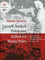 Zginęli, bo byli Polakami Killed for Being Poles