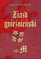 Zjazd gnieźnieński a.D. M