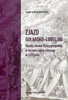 Zjazd gołąbsko-lubelski. Obrady stanów Rzeczypospolitej w formule sejmu konnego w 1672 roku