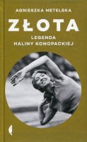 Złota. Legenda Haliny Konopackiej