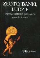 Złoto, banki, ludzie - krótka historia pieniądza