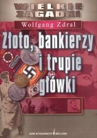 Złoto, bankierzy i trupie główki