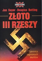 Złoto III Rzeszy, tajemnica zaginionych skarbów