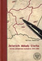 Zmierzch dekady Gierka