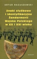 Znaki służbowe i identyfikacyjne Żandarmerii Wojska Polskiego w XX i XXI wieku