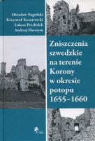 Zniszczenia szwedzkie na terenie Korony w okresie potopu 1655-1660