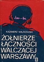 Żołnierze łączności walczącej Warszawy