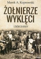 Żołnierze wyklęci I znów za kraty