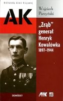 Zrąb generał Henryk Kowalówka 1897-1944