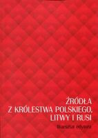 Źródła z Królestwa Polskiego, Litwy i Rusi