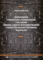 Zróżnicowanie typologiczno-chronologiczne i kulturowe ceramiki z okresu wczesnorzymskiego z terenu południowo-zachodniej Małopolski