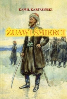 Żuawi Śmierci Komandosi powstania styczniowego