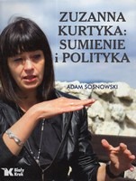 Zuzanna Kurtyka: Sumienie i polityka