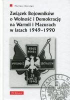 Związek Bojowników o Wolność i Demokrację na Warmii i Mazurach w latach 1949–1990